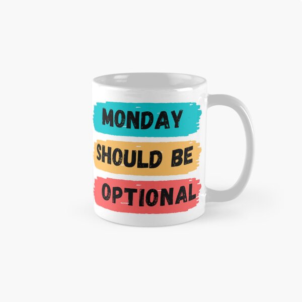 Item preview, Monday Should Be Optional designed and sold by noha alzohbi.