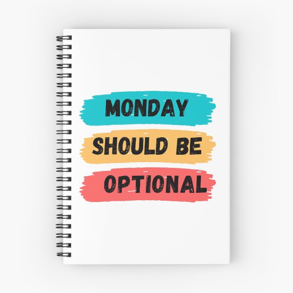 Item preview, Monday Should Be Optional designed and sold by noha alzohbi.