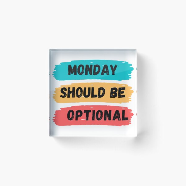 Item preview, Monday Should Be Optional designed and sold by noha alzohbi.