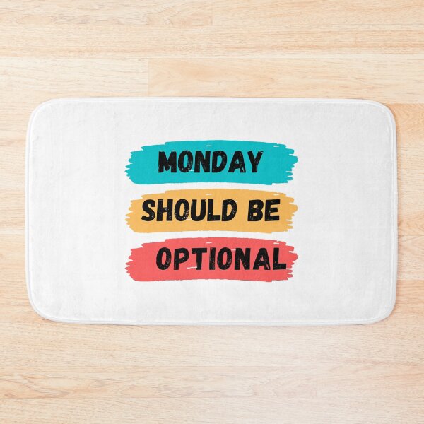 Item preview, Monday Should Be Optional designed and sold by noha alzohbi.