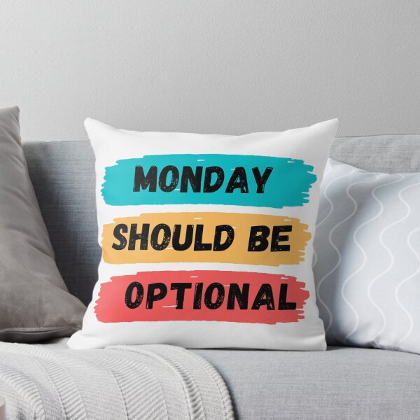 Item preview, Monday Should Be Optional designed and sold by noha alzohbi.