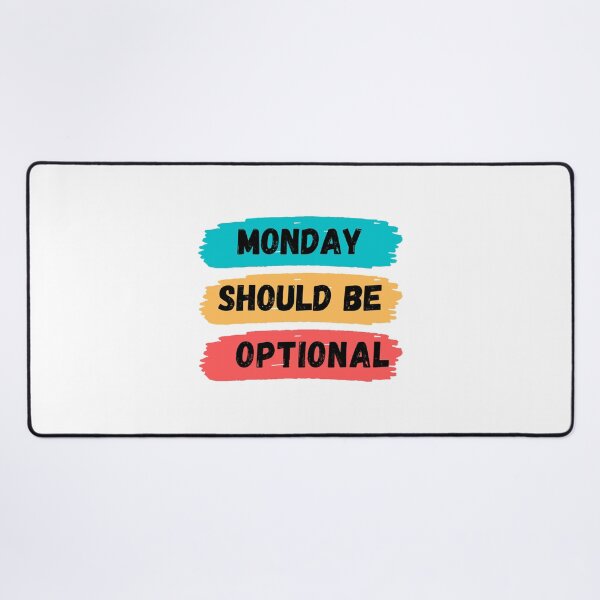 Item preview, Monday Should Be Optional designed and sold by noha alzohbi.