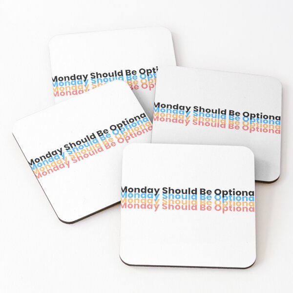 Item preview, Monday Should Be Optional designed and sold by noha alzohbi.