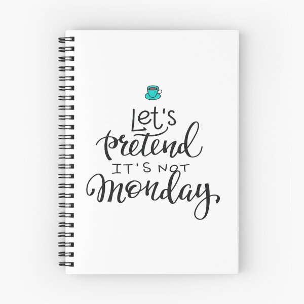 Item preview, let's pretend it's not monday designed and sold by noha alzohbi.