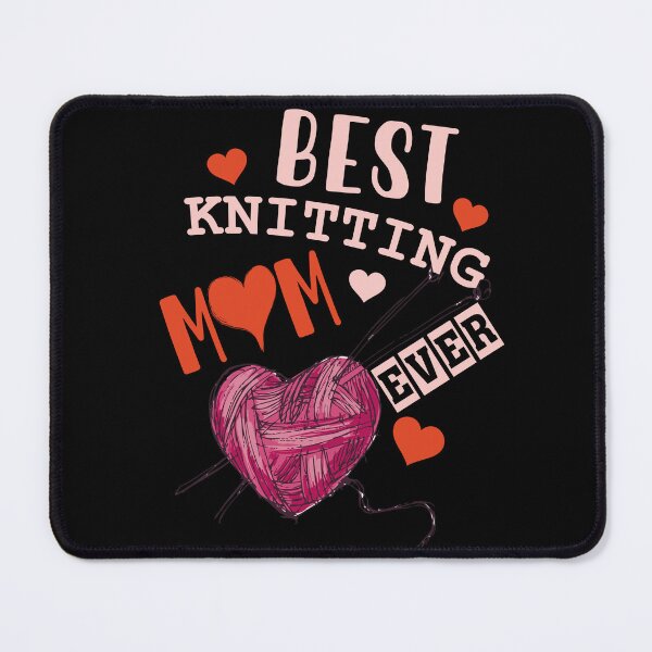 Item preview, Best Knitting Mom Ever designed and sold by UA-Shirts.