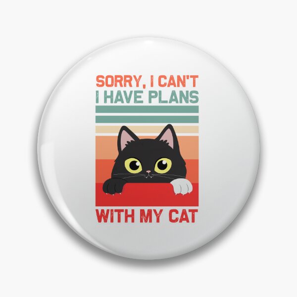 Item preview, Sorry I Can't I Have Plans With My Cat designed and sold by cybersilverhand.