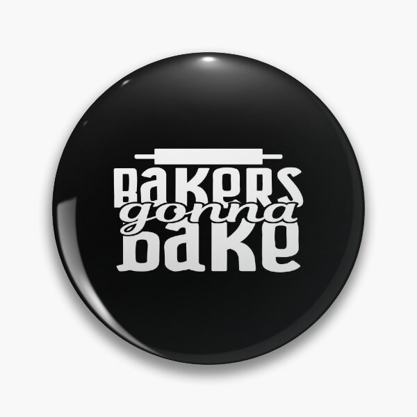 Item preview, Bakers gonna bake designed and sold by phassystore.