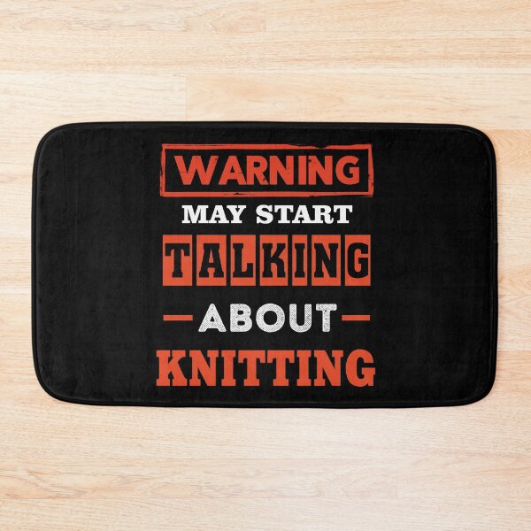 Item preview, Warning May Start Talking About Knitting designed and sold by UA-Shirts.