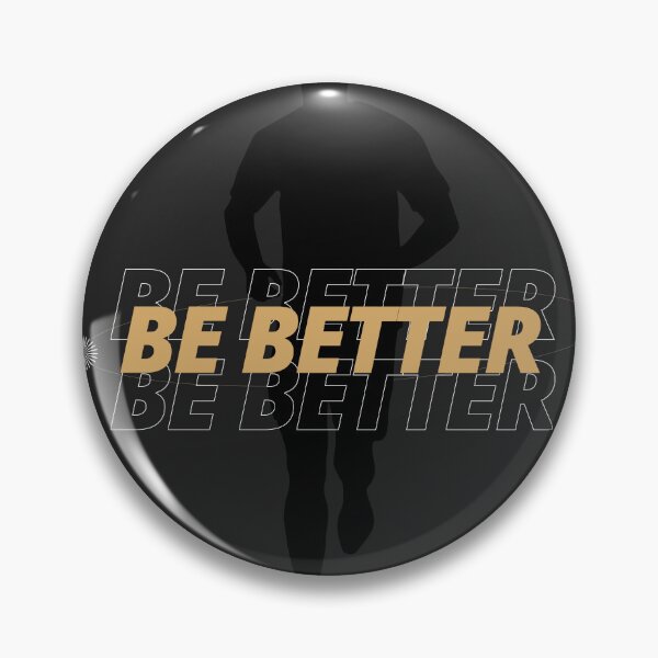 Item preview, Be Better designed and sold by Dantin.