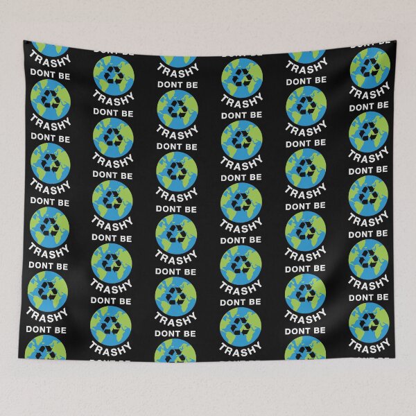 Item preview, Don't Be Trashy designed and sold by proearth2022.