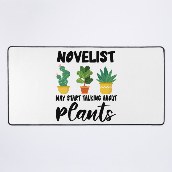 Item preview, novelist May Start Talking About Plants, novelist Gardening PLants Design Quote designed and sold by Dogs Geeky⭐⭐⭐⭐⭐.