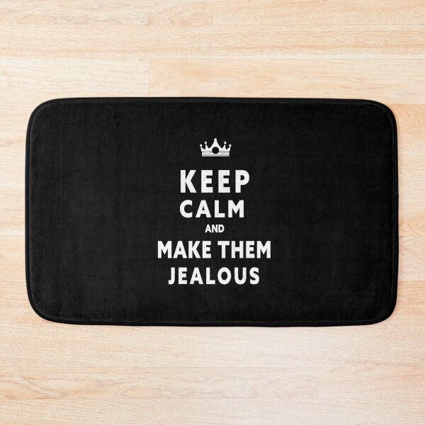 Item preview, KEEP CALM AND MAKE THEM JEALOUS  designed and sold by jad89.