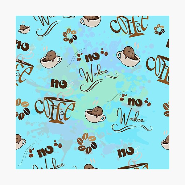 Item preview, No coffee no workee| coffee design | for coffee lovers |  designed and sold by Arteartz.