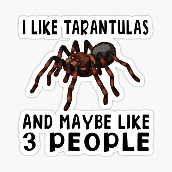Item preview, Funny I Like Tarantulas And Maybe 3 People For spider lovers designed and sold by LiteforART.