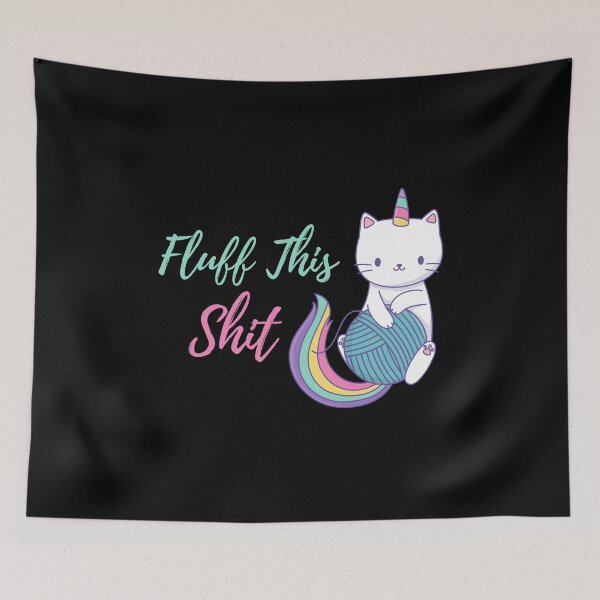 Item preview, Fluff This Sh*t designed and sold by thobealtaf.
