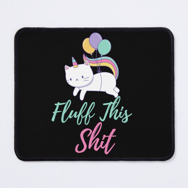 Item preview, Fluff This Sh*t designed and sold by thobealtaf.