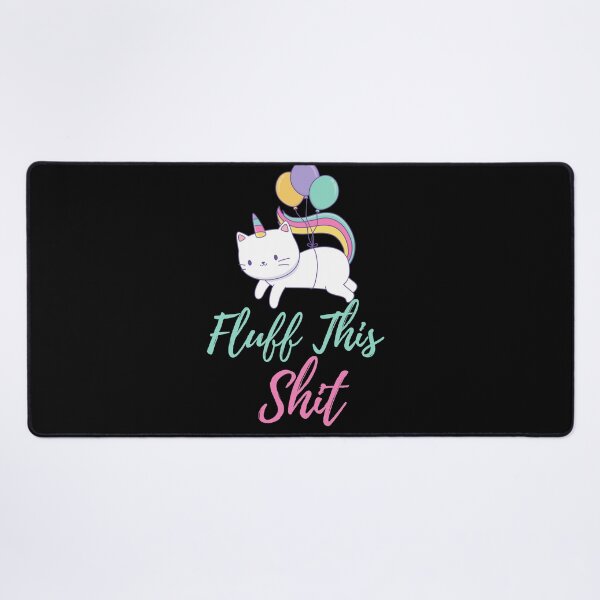 Item preview, Fluff This Sh*t designed and sold by thobealtaf.