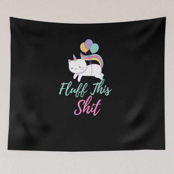 Item preview, Fluff This Sh*t designed and sold by thobealtaf.