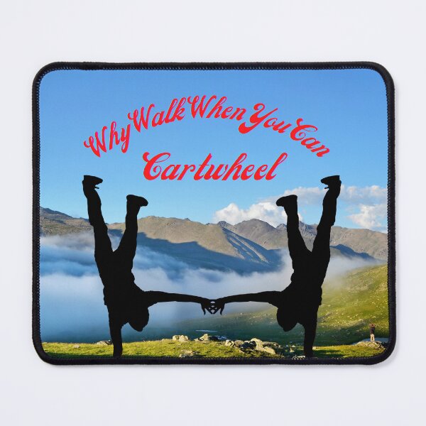 Item preview, Why Walk When You Can Cartwheel designed and sold by MedHance.