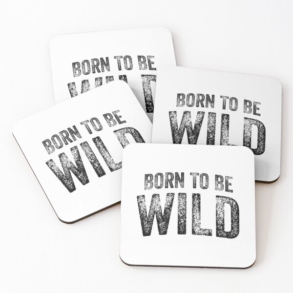Item preview, Born To Be Wild (Big Black Text) designed and sold by STUDIO-72.