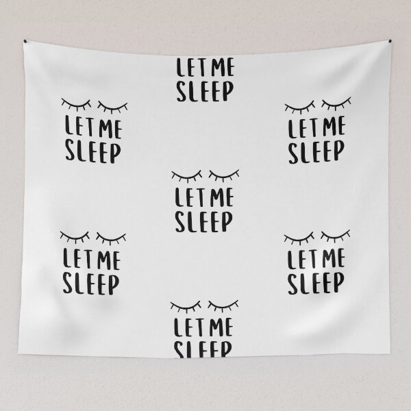 Item preview,  Dreamy 'Let Me Sleep'  for a Good Night's Rest designed and sold by araeesha0315.