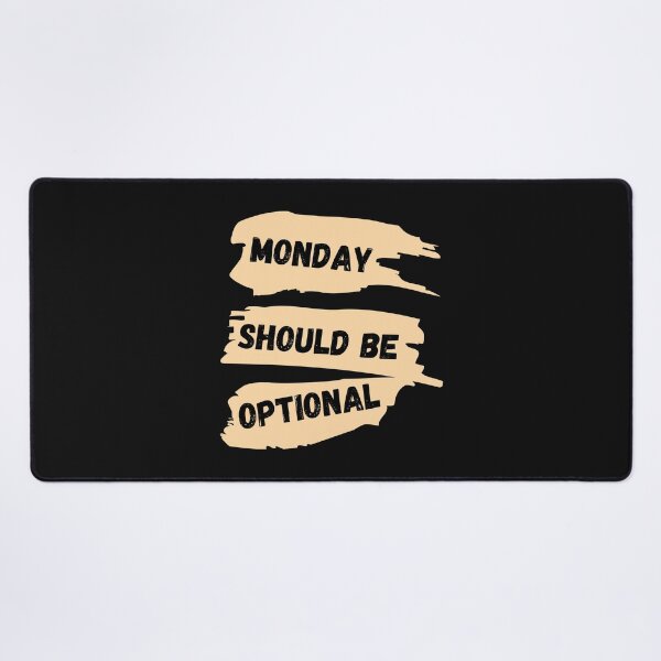 Item preview, Monday Should Be Optional designed and sold by Universal-7.