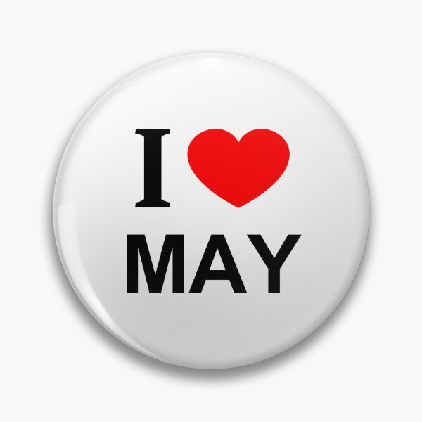 Item preview, I ❤️ MAY I LOVE MAY I HEART MAY designed and sold by usernamenaijan.