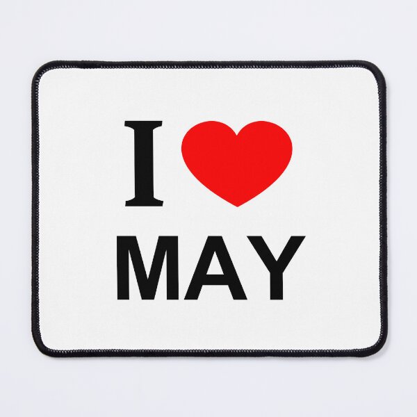 Item preview, I ❤️ MAY I LOVE MAY I HEART MAY designed and sold by usernamenaijan.