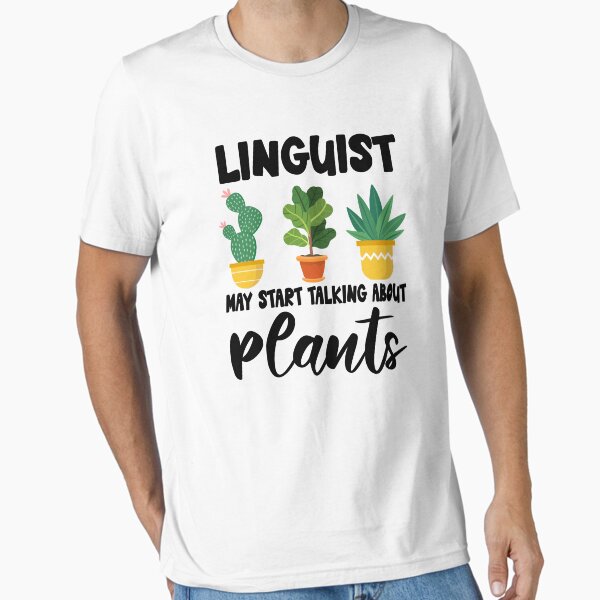 Item preview, linguist May Start Talking About Plants,linguist Dad Husband Gardener Gardening designed and sold by Dogs Geeky⭐⭐⭐⭐⭐.