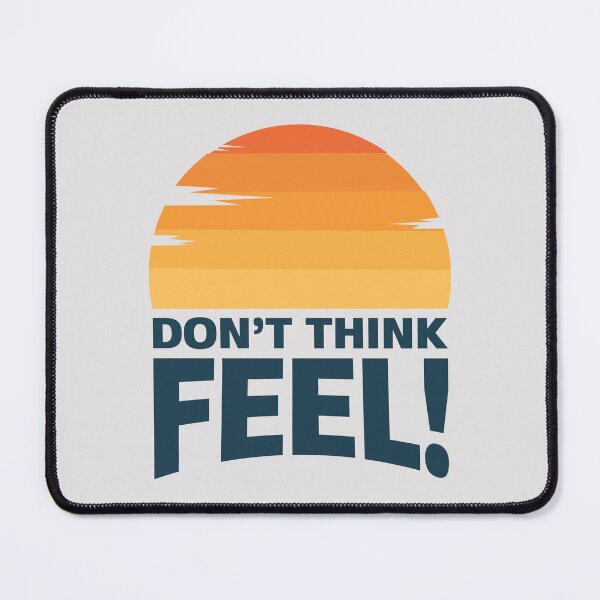 Item preview, Don't Think Feel designed and sold by gnsdesign.