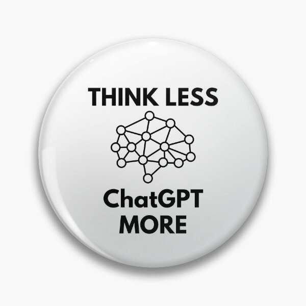 Item preview, Think Less ChatGPT More designed and sold by Nepaz-Designs.