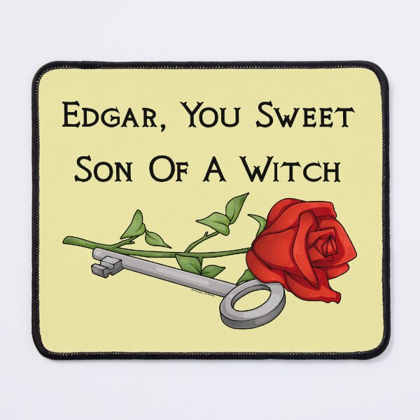 Item preview, Edgar, You Sweet Son Of A Witch designed and sold by DownTheFox-Hole.