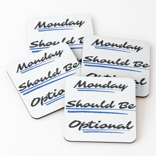 Item preview, Monday Should Be Optional designed and sold by Universal-7.