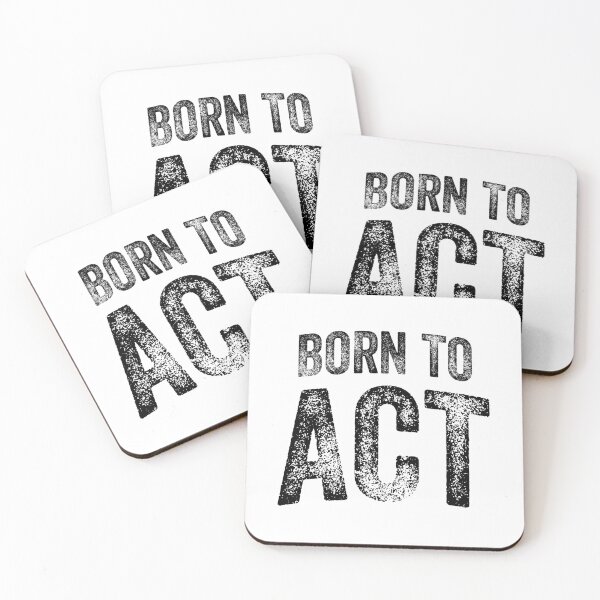 Item preview, Born To Act (Big Black Text) designed and sold by STUDIO-72.