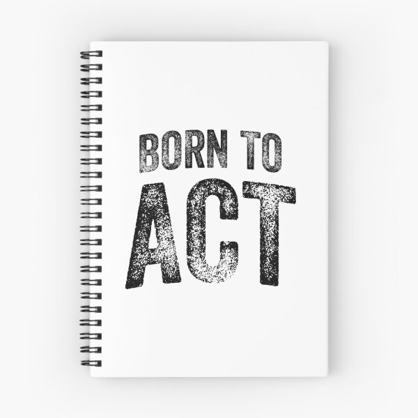 Item preview, Born To Act (Big Black Text) designed and sold by STUDIO-72.