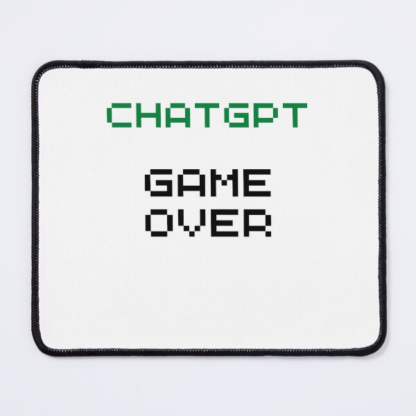 Item preview, ChatGPT Game Over designed and sold by Nepaz-Designs.
