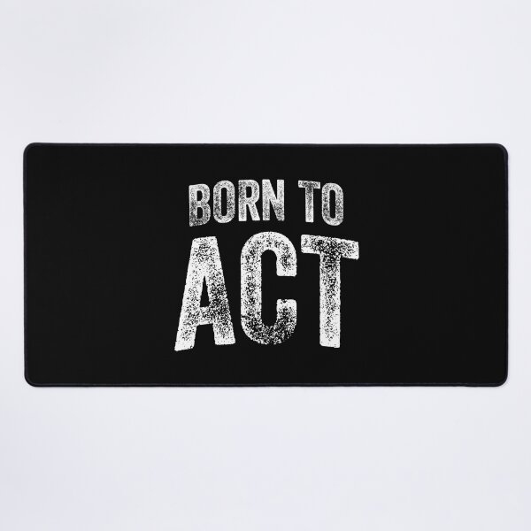 Item preview, Born To Act (Big White Text) designed and sold by STUDIO-72.