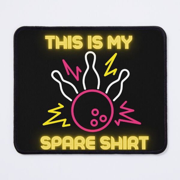 Item preview, This Is My Spare Shirt Bowling Alley Bowling designed and sold by CuteHigh01.