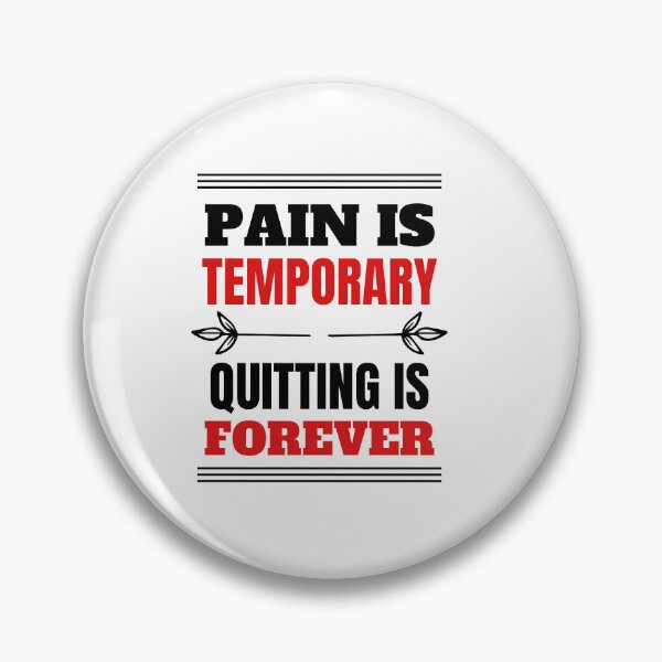 Item preview, Pain Is Temporary Quitting Lasts Forever designed and sold by art-and-sticker.