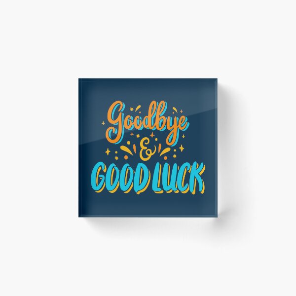 Item preview, Goodbye & Good Luck designed and sold by AdenDesigns.