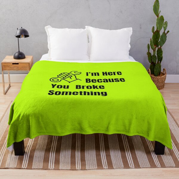 Item preview, I'm Here Because You Broke Something ,Funny Gift Idea T-Shirt designed and sold by ANDREW-DESIGN.