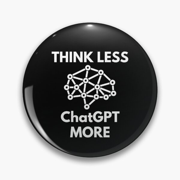 Item preview, Think Less ChatGPT More designed and sold by Nepaz-Designs.