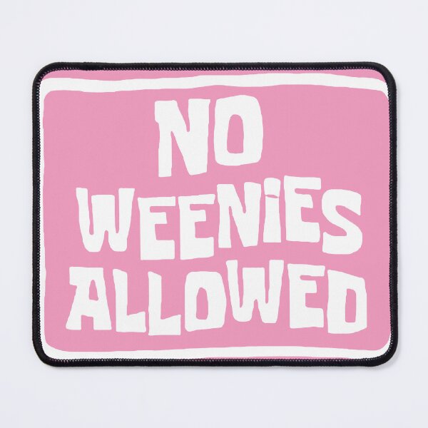 Item preview, No weenies allowed designed and sold by Charislit.