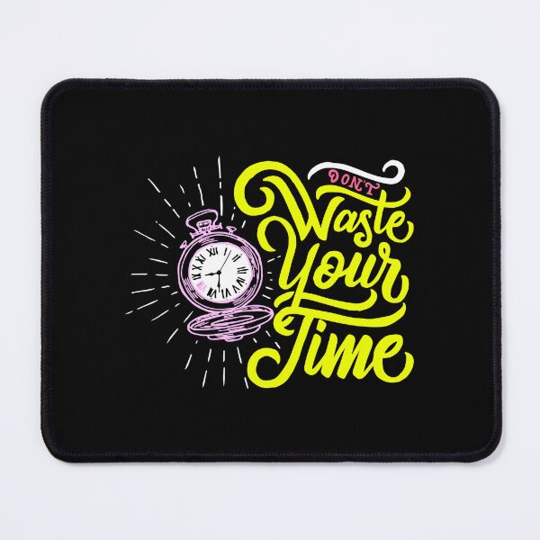 Item preview, Don't Waste Your Time Motivational Quotes designed and sold by BGRS.