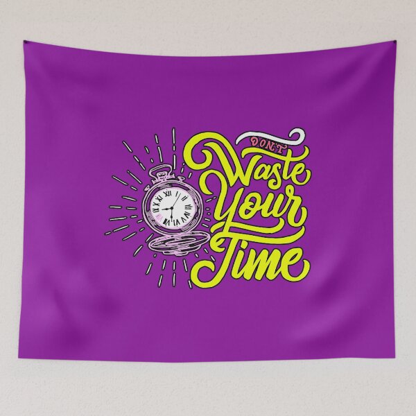 Item preview, Don't Waste Your Time Motivational Quotes designed and sold by BGRS.