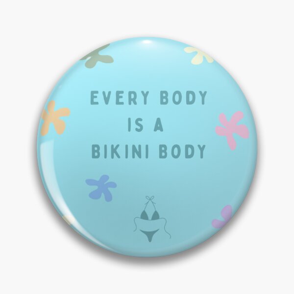Item preview, Every Body is a Bikini Body designed and sold by SeasideSero.