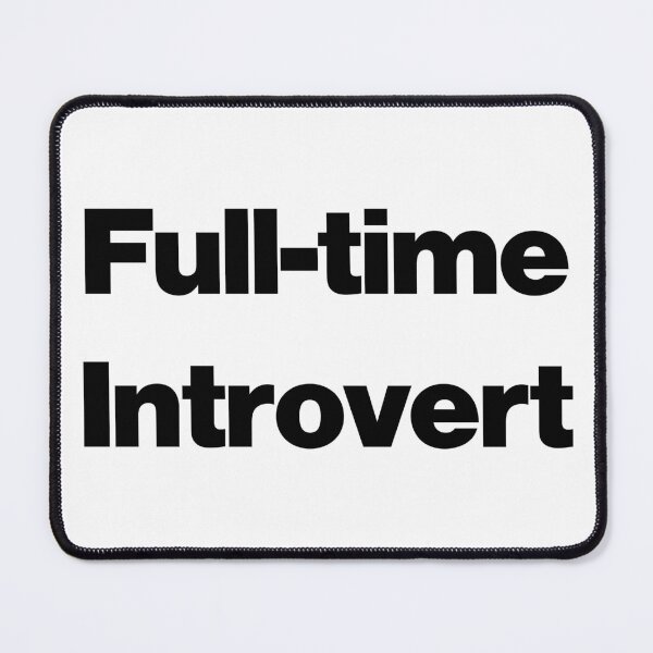Item preview, Full-time Introvert designed and sold by SarahJisri.