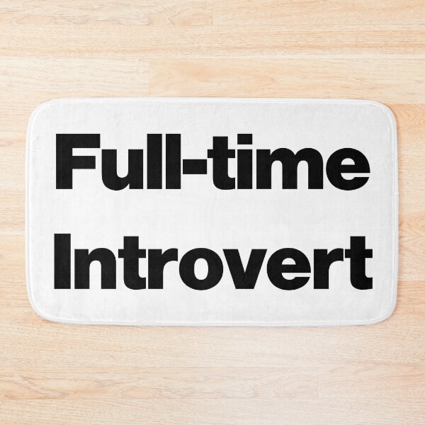 Item preview, Full-time Introvert designed and sold by SarahJisri.
