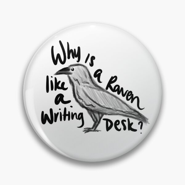Item preview, Why is a Raven like a Writing Desk? designed and sold by LydiasScream.
