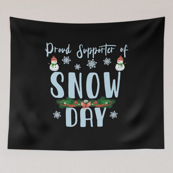 Item preview, Proud Supporter of Snow Day designed and sold by UA-Shirts.
